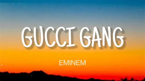 traduzione gucci gang eminem|Gucci Gang .